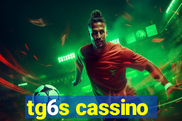 tg6s cassino